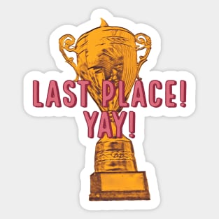 Last Place Yay Sticker